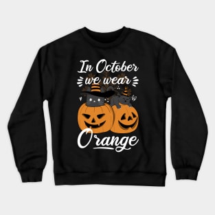 In October We Wear Orange Crewneck Sweatshirt